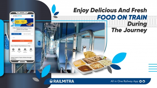 Enjoy Delicious And Fresh Food On Train During The Journey